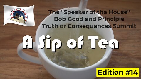 Sip of Tea Edition #14 - Bob Good and the Speaker Controversy PLUS+