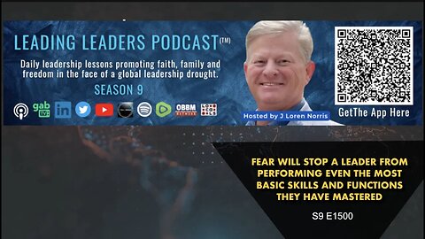 FEAR WILL STOP A LEADER FROM PERFORMING EVEN THE MOST BASIC SKILLS AND FUNCTIONS THEY HAVE MASTERED