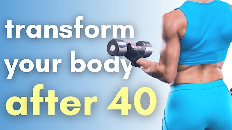 10 Proven Tips to Transform Your Body After 40
