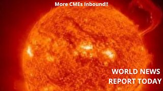 Space Weather Update!! More CMEs Inbound!!