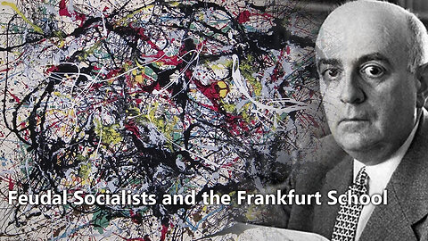 Feudal Socialists, Satanists and the Frankfurt School (part 2 of 3)