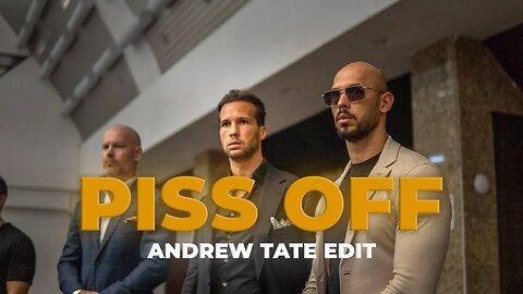 PISS OFF | Andrew Tate | Tate confidential