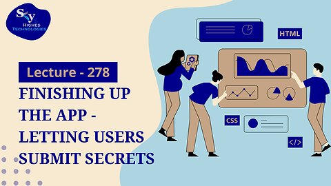 278. Finishing Up the App - Letting Users Submit Secrets | Skyhighes | Web Development