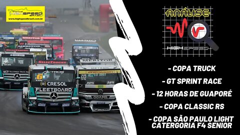 Análise High Speed | Copa Truck | GT Sprint Race | 12 Horas de Tarumã | Copa Classic RS | F4 Senior
