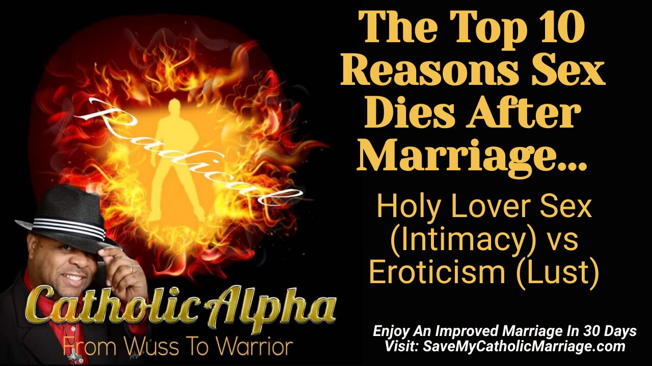 The Top 10 Reasons Sex Dies After Marriage: Holy Lover Sex (Intimacy) vs.  Eroticism (Lust) (ep182)