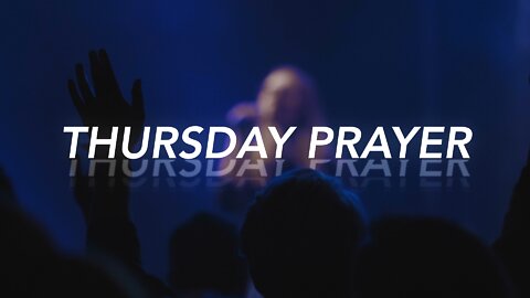 Thursday Prayer May 26