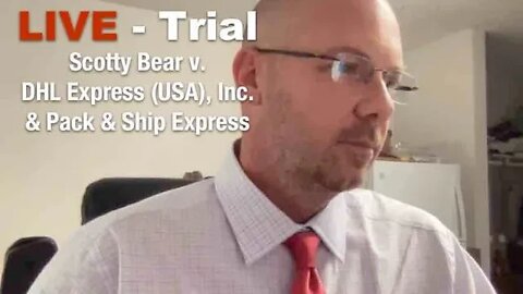 LIVE TRIAL: Scotty Bear v. DHL Express (USA), Inc. & Pack & Ship Express El Paso