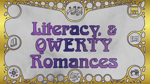 Magical Mishaps: Literacy, & QWERTY Romances