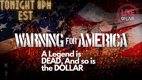 ((LIVE)) A LEGEND Is Dead, And So Is The DOLLAR!! How Much TROUBLE Is America In?
