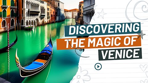 Venice: A Romantic City of Canals and Culture