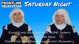 FRONTLINE TV Saturday Night - Rosary and Adoration with The Sisters - July 9 2022