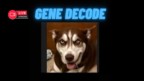 Gene Decode Stream "Deep State & Gesara"