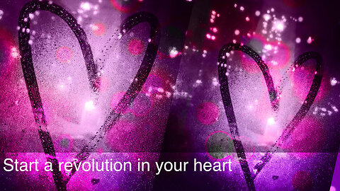 Start a revolution in your heart