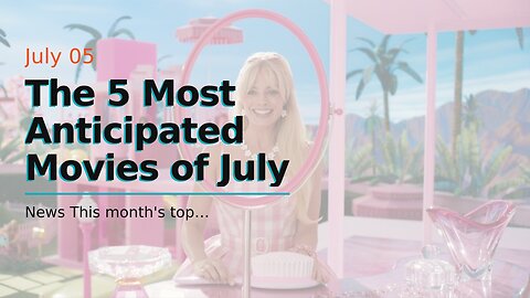 The 5 Most Anticipated Movies of July