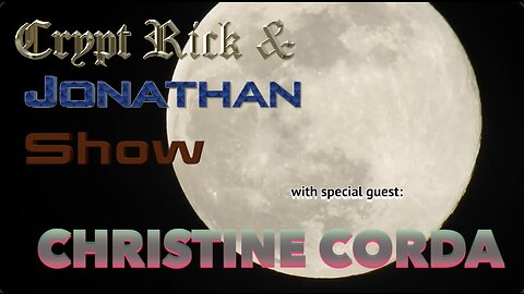 Crypt Rick & Jonathan Show - Episode #40 : Surviving Satanic Ritual Abuse with Christine Corda