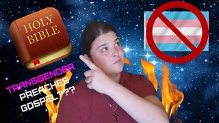 Ex Transgender Preaches the Gospel???