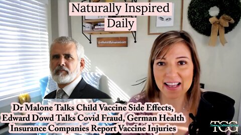 Dr Malone Talks Child Vaccine Side Effects, Edward Dowd Talks Covid Fraud, German Health Insurance
