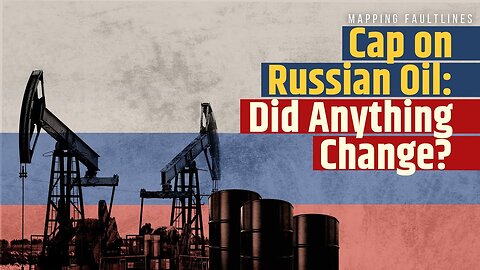 Mapping Faultlines: Did Capping Russian oil Prices Have no Immediate Impact?