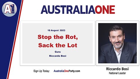AustraliaOne Party - Stop the Rot, Sack the Lot (18 August 2023)
