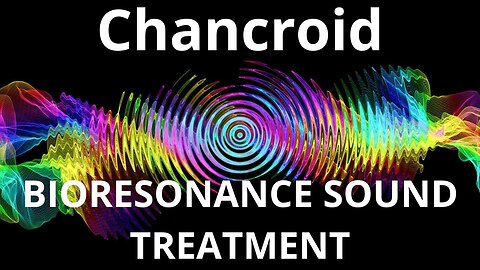 Chancroid_Sound therapy session_Sounds of nature
