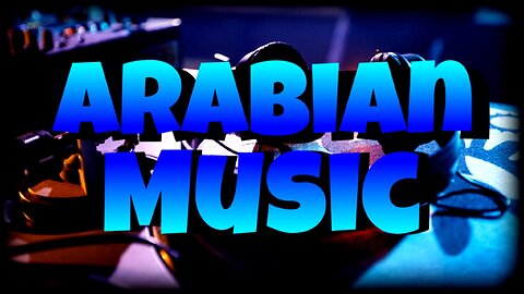 ARABIAN MUSIC | ARABIC MUSIC | EPIC ARABIAN MUSIC NO COPYRIGHT | ARABIC BACKGROUND MUSIC NOCOPYRIGHT