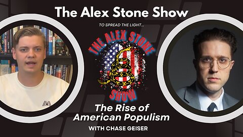Alex Stone and Chase Geiser | The Rise of American Populism