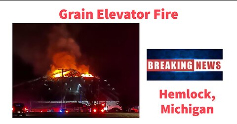Grain elevator fire in Hemlock, Michigan