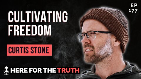 Episode 177 - Cultivating Freedom | Curtis Stone