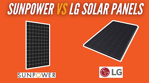 SunPower Vs LG Solar Panels