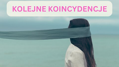 Kolejne Koincydencje. Ewelina Frihauf.