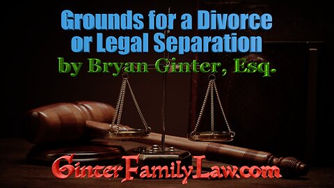 Grounds for a California Divorce or Legal Separation