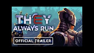 They Always Run - Official Console Trailer