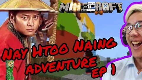 Nay Htoo Naing's Bizzare Adventure [EP1] @NAKY