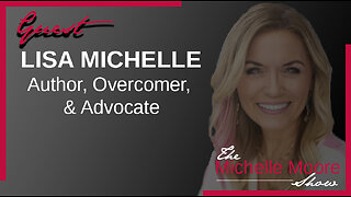 Lisa Michelle: Author, Overcomer, & Advocate Jan 24, 2023