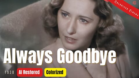 Always Goodbye (1938) | Colorized | Subtitled | Barbara Stanwyck | Romantic Drama Film