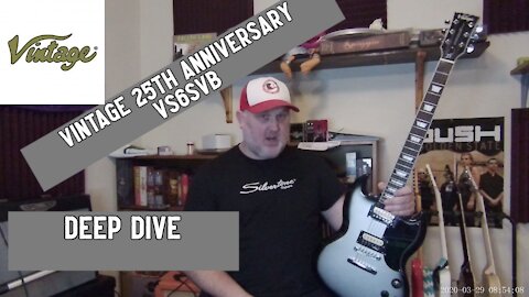 Vintage Guitars 25th Anniversary Edition VS6SVB - Deep Dive