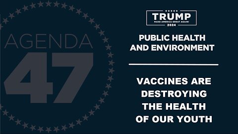 President Trump Agenda47 Addressing Rise of Chronic Childhood Illnesses (Vaccines)