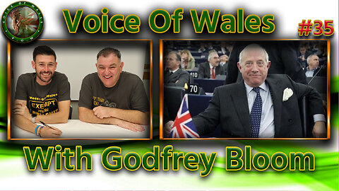 Voice Of Wales with GOdfrey Bloom #35