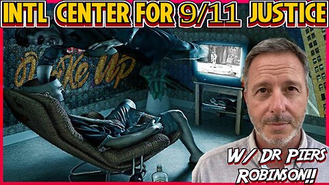 New 9-11 Justice Center w/ Dr Piers Robinson! Merci No Coup, Robot Dogs w/ Flamethrowers