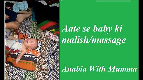 Aate se baby ki malish complete video |ANABIA WITH MUMMA