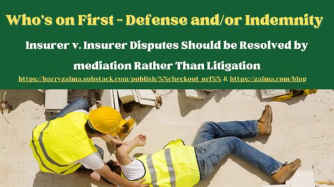 Who's on First - Defense and/or Indemnity