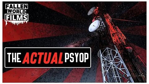 The Actual PSYOP | Fallen World Films | #mindcontrol #propaganda #endtimes