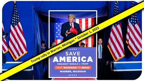 Trump rally in Warren, Michigan * October 1, 2022