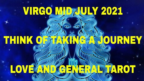 VIRGO -JULY TAROT - TAKE A JOURNEY #VIRGO #Tarot #July