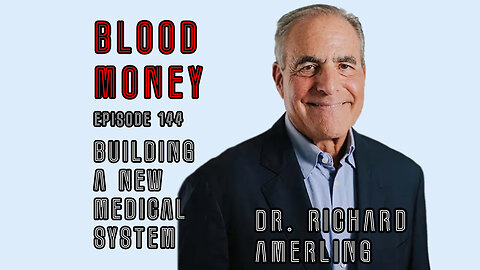 Building a New Medical System w/ Dr Richard Amerling