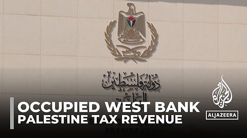Palestine tax revenue: Israel withholds funds from Palestinian Authority