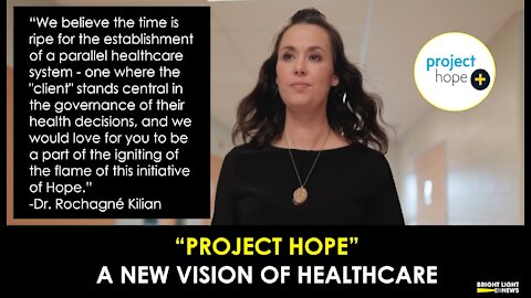 OUT OF A FAILING MODEL COMES A NEW VISION OF HEALTHCARE, "PROJECT HOPE"