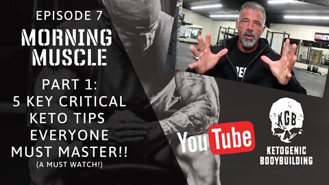 Morning Muscle #7: The Top 5 Things Everyone Must Understand to Begin a Successful Keto Diet!