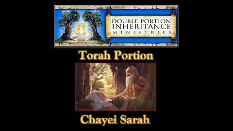 Torah Portion #5 Chayei Sarah: “Sarah’s Life”