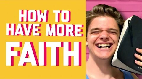 HOW TO HAVE MORE FAITH IN GOD || BIBLE STUDY GABE POIROT